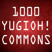 Any YuGiOh! 1000 Commons