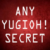 Any YuGiOh! Secret Rare