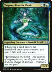 Tatyova, Benthic Druid - DOM Prerelease