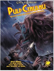 Call of Cthulhu: Pulp Cthulhu - Two-Fisted Action & Adventure Against The Mythos Hardcover