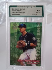 2000 Crown Royale Final Numbers #23 Alex Rodriguez AGS 1521427 9.5 MINT+