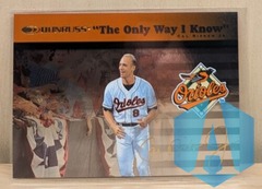 1997 Donruss Cal Ripken Jr The Only Way I Know 2422/5000 Cal Ripken Jr #9 of 10