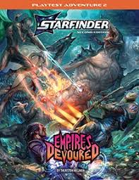 Starfinder RPG: 2nd Edition Playtest Adventure - Empires Devoured (S2)