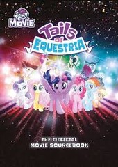 Tails of Equestria The Official Movie Sourcebook