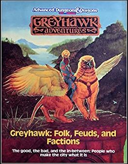 Greyhawk: Folks, Feuds, and Factions