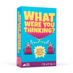What were you thinking?