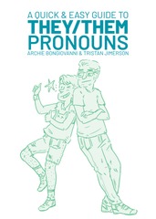 Quick & Easy Guide To They / Them Pronouns Graphic Novel