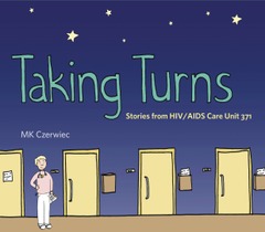 Taking Turns: Stories from HIV/AIDS Care Unit 371 Graphic Novel