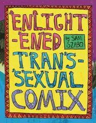 Enlightened Transsexual Comix Hardcover (Mature Readers)