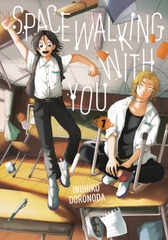 Spacewalking with You Graphic Novel Vol 01