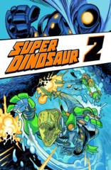 Super Dinosaur Trade Paperback Vol 02