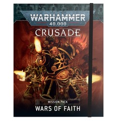 Crusade Mission Pack - Wars Of Faith