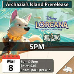 Archazia's Island Prerelease - March 8th @ 5pm