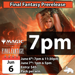 MTG: Final Fantasy Prerelease - June 6th @ 7pm