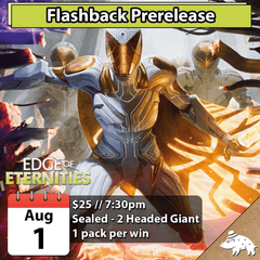 Edge of Eternities Flashback Prerelease - 8/1 @ 7:30pm 2HG
