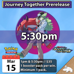 Journey Together Prerelease March 15th @ 5:30pm