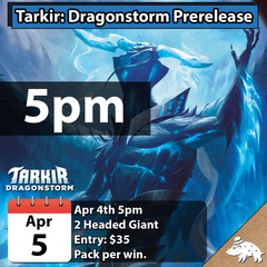 Tarkir: Dragonstorm Prerelease - April 5th @ 5pm - 2HG