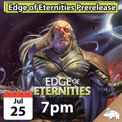 Edge of Eternities Prerelease 7/25 @ 7pm