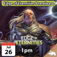 Edge of Eternities Prerelease 7/26 @ 1pm