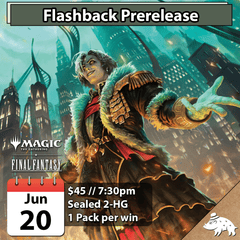 MTG: Final Fantasy Flashback Prerelease 6/20 @ 7:30pm - 2 HG
