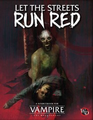 Vampire the Masquerade RPG 5th edition: Let the Streets Run Red renegade