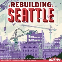 Rebuilding Seattle: board game wizkids