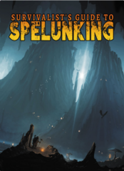 D&D 5th edition: Survivalist's Guide to Spelunking AAW