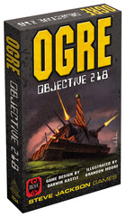 Ogre: Objective 218 standalone expansion Steve Jackson