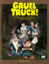 Gruel Truck! RPG roleplaying game: PRESALE rulebook