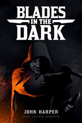 Blades in the Dark RPG Roleplaying Game: base/core rulebook