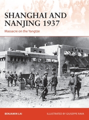 PRESALE Shanghai and Nanjing 1937: Massacre on the Yangtze osprey