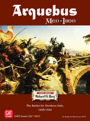 Men of Iron: Arquebus - The Battle for Northern Italy 1495-1544 board game GMT