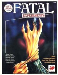 Call of Cthulh RPG: Fatal Experiments (includes pullout) chaosium