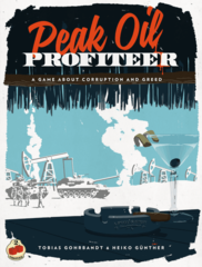 Peak Oil - Profiteer: core set board game 2tomatoes games