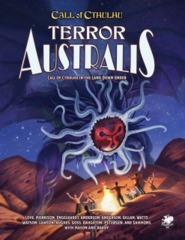 Call of Cthulh RPG: Terror Australis - Cthulhu in the Land Down Under chaosium