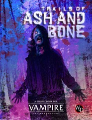 Vampire the Masquerade RPG 5th edition: Trails of Ash and Bone renegade