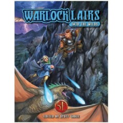 Warlock Lairs (5e): Into the Wilds kobold press