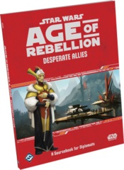 Star Wars RPG: Age of Rebellion Desperate Allies FFG
