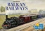 Balkan Railways: PRESALE board game rio grande games
