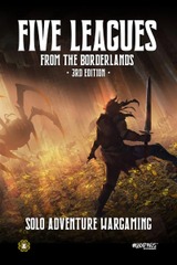 Five Leagues from the Borderlands: PRESALE solo/co-op Adventure Wargame