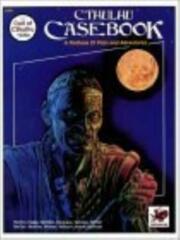 Call of Cthulh RPG: Cthulhu Casebook chaosium