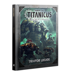 Adeptus Titanicus: Traitor Legios (OOP)