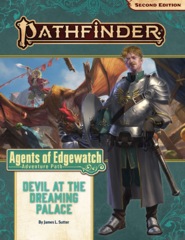 Pathfinder RPG (Second Edition): Adventure Path #157: Devil at the Dreaming Palace (Agents of Edgewatch 1 of 6)
