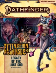 Pathfinder RPG (Second Edition): Adventure Path #152 - Legacy of the Lost God (Extinction Curse 2 of 6)