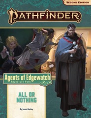 Pathfinder RPG (Second Edition): Adventure Path #159: All Or Nothing (Agents of Edgewatch 3 of 6)