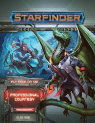 Starfinder RPG: Adventure Path #36: Professional Courtesy (Fly Free or Die 3 of 6)