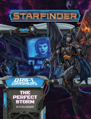 Starfinder RPG: Adventure Path #46: The Perfect Storm (Drift Crashers 1 of 3)