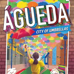 AGUEDA: CITY OF UMBRELLAS