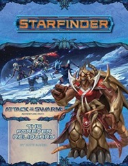 Starfinder RPG: Adventure Path #22 The Forever Reliquary (Attack of the Swarm! 4 of 6)