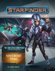 Starfinder RPG: Adventure Path #30 Puppets Without Strings (The Threefold Conspiracy 6/6)